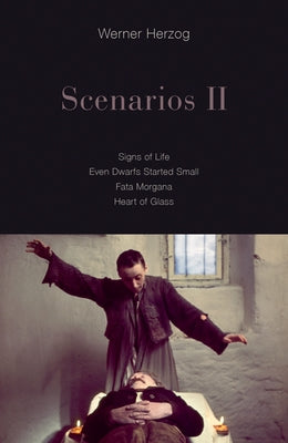 Scenarios II: Signs of Life; Even Dwarfs Started Small; Fata Morgana; Heart of Glass Paperback University of Minnesota Press