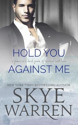 Hold You Against Me Paperback Book Beautiful