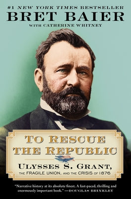 Paperback book titled "To Rescue the Republic" by Mariner Books, featuring Ulysses S. Grant on the cover.