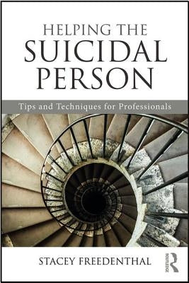 Helping the Suicidal Person: Tips and Techniques for Professionals Paperback Routledge