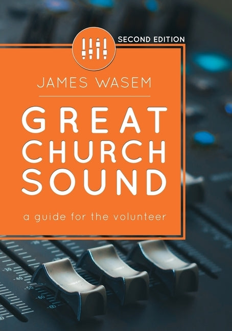 Great Church Sound: a guide for the volunteer Paperback Great Sound Institute