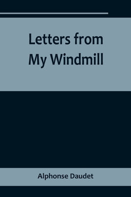 Letters from My Windmill Paperback Alpha Edition