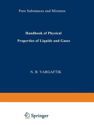 Handbook of Physical Properties of Liquids and Gases: Pure Substances and Mixtures Paperback Springer