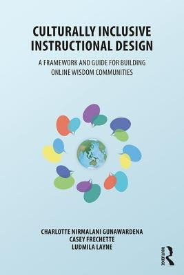 Culturally Inclusive Instructional Design: A Framework and Guide to Building Online Wisdom Communities Paperback Routledge