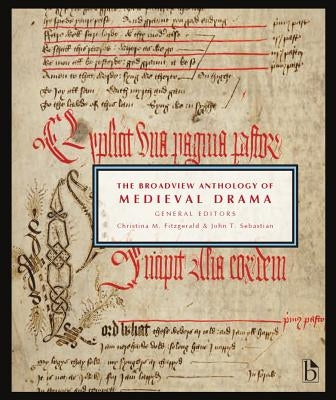 The Broadview Anthology of Medieval Drama Paperback Broadview Press Inc