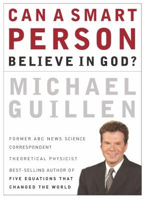 Can a Smart Person Believe in God? Paperback Thomas Nelson
