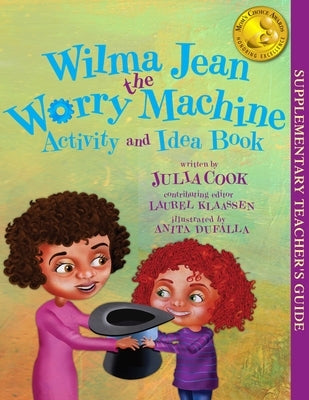 Wilma Jean the Worry Machine Activity and Idea Book Paperback National Center for Youth Issues