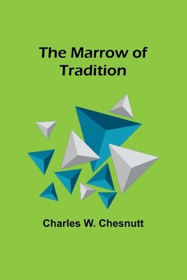 The Marrow of Tradition Paperback Alpha Edition
