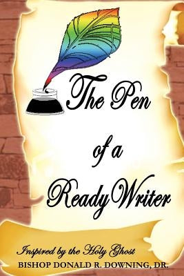 The Pen of a Ready Writer Paperback Xulon Press