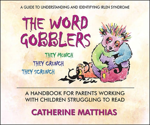 The Word Gobblers: A Handbook for Parents Working with Children Struggling to Read Square One Publishers