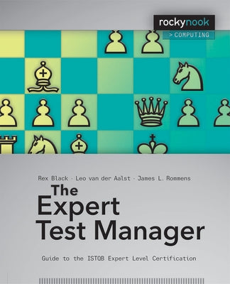 The Expert Test Manager: Guide to the ISTGB Expert Level Certification Paperback Rocky Nook