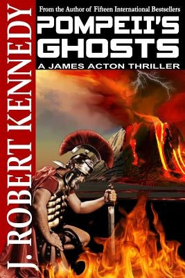 Pompeii's Ghosts: A James Acton Thriller Book #9 Paperback Createspace Independent Publishing Platform