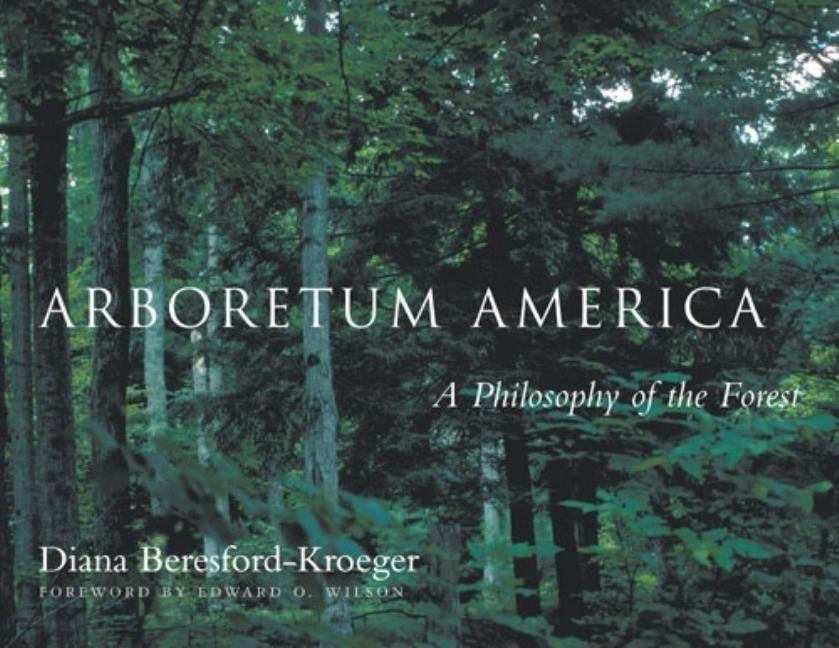 Arboretum America: A Philosophy of the Forest Paperback University of Michigan Regional