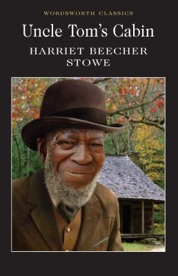 Uncle Tom's Cabin Paperback Wordsworth Editions