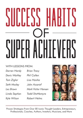 Success Habits of Super Achievers Paperback Kyle Wilson International