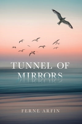 Tunnel of Mirrors Green River Press