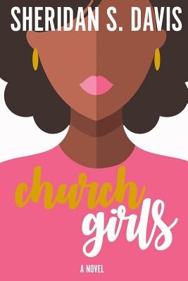 Church Girls Paperback Createspace Independent Publishing Platform