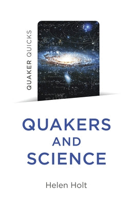 Quaker Quicks - Quakers and Science Paperback Christian Alternative