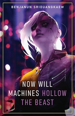 Now Will Machines Hollow the Beast Paperback Prime Books