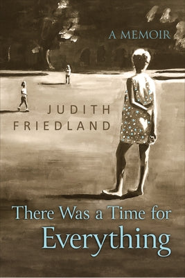 There Was a Time for Everything: A Memoir Paperback University of Toronto Press