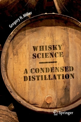Whisky Science: A Condensed Distillation Paperback Springer