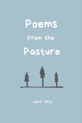 Poems From the Pasture Paperback Covenant Books