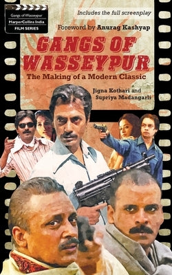 Gangs Of Wasseypur: The Making Of a Modern Classic Paperback HarperCollins