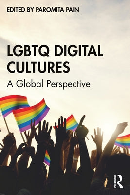 LGBTQ Digital Cultures: A Global Perspective Paperback Routledge