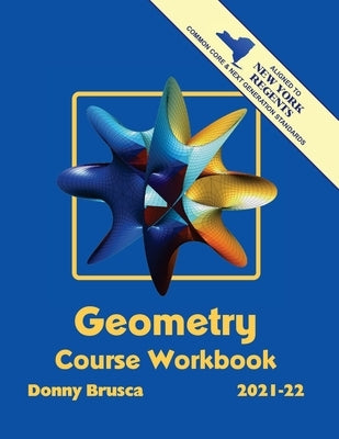 Geometry Course Workbook: 2021-22 Edition Independently Published