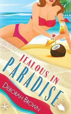 Jealous in Paradise Paperback Paradise Books LLC
