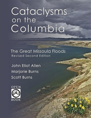 Cataclysms on the Columbia: The Great Missoula Floods Ooligan Press