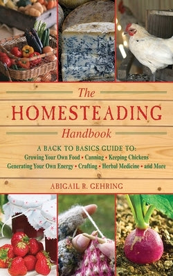 Paperback of The Homesteading Handbook by Skyhorse Publishing, featuring illustrations of gardening tools, herbs, and chickens on the cover.