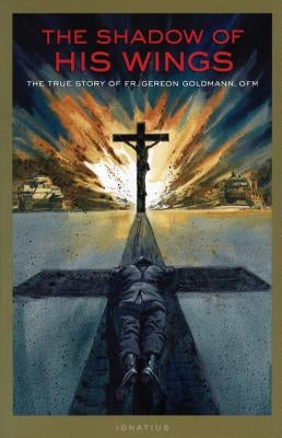 The Shadow of His Wings Paperback Ignatius Press