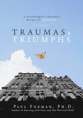 Traumas and Triumphs: A Psychologist's Personal Recipe for Happiness Paperback Turner