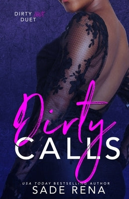Dirty Calls: Dirty Love Duet #1 Paperback Independently Published