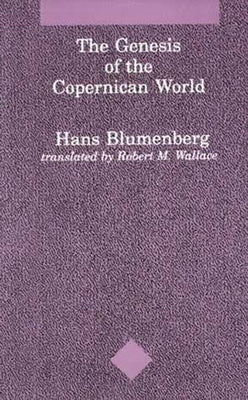 The Genesis of the Copernican World Paperback MIT Press