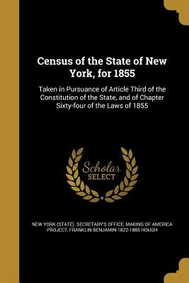 Census of the State of New York, for 1855 Paperback Wentworth Press