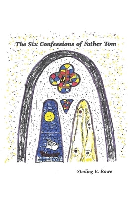 The Six Confessions of Father Tom Paperback Gatekeeper Press