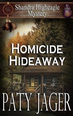 Homicide Hideaway: Shandra Higheagle Mystery Paperback Windtree Press