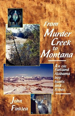 From Murder Creek to Montana Paperback Personal Encounters