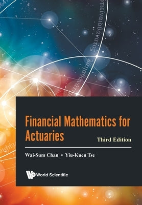 Financial Mathematics for Actuaries (Third Edition) Paperback World Scientific Publishing Company