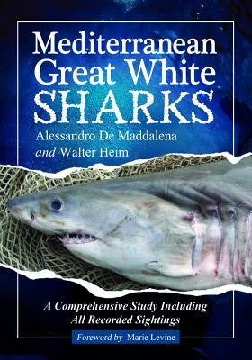 Mediterranean Great White Sharks Paperback McFarland and Company, Inc.