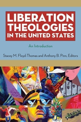 Liberation Theologies in the United States: An Introduction Paperback New York University Press