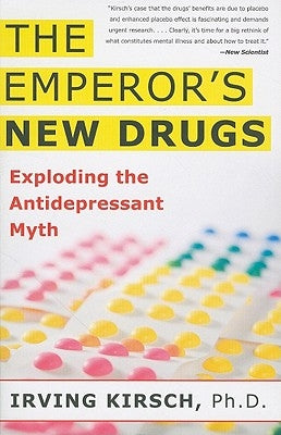 Emperor's New Drugs: Exploding the Antidepressant Myth Paperback Basic Books