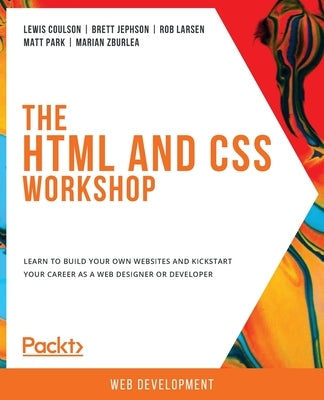 The HTML and CSS Workshop Paperback Packt Publishing