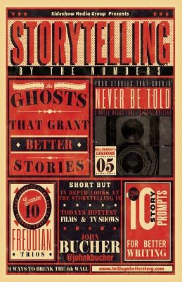 Storytelling By The Numbers Paperback Sideshow Media Group