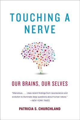 Touching a Nerve: Our Brains, Our Selves Paperback W. W. Norton & Company