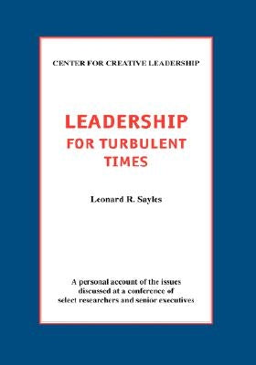 Leadership for Turbulent Times Paperback Center for Creative Leadership