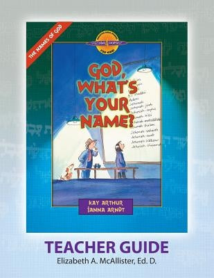 Discover 4 Yourself(r) Teacher Guide: God, What's Your Name? Paperback Precept Minstries International