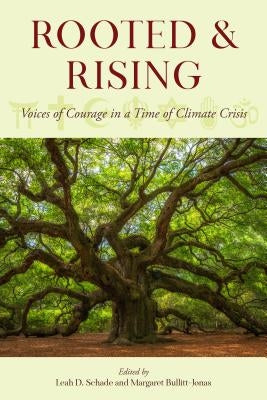 Rooted and Rising: Voices of Courage in a Time of Climate Crisis Paperback Rowman & Littlefield Publishers
